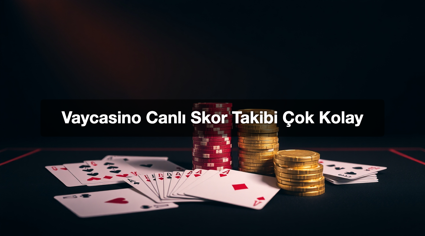 Vaycasino Canlı Skor Takibi Çok Kolay